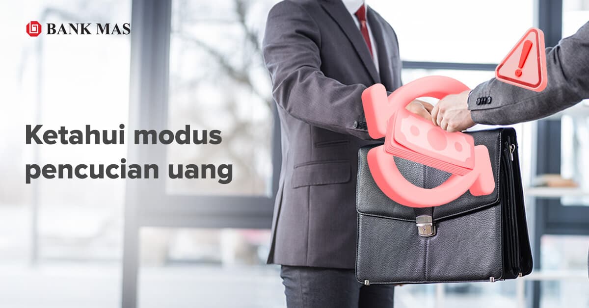 Kenali Apa itu Pencucian Uang dan Modus-modusnya
