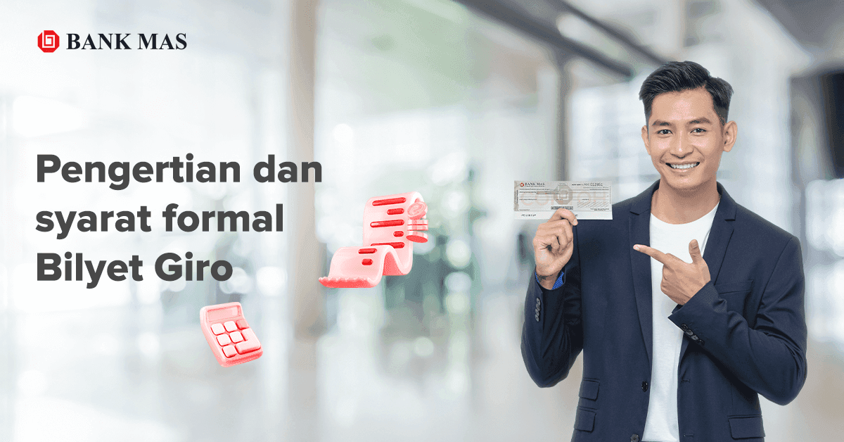 Pengertian dan Syarat Formal Bilyet Giro