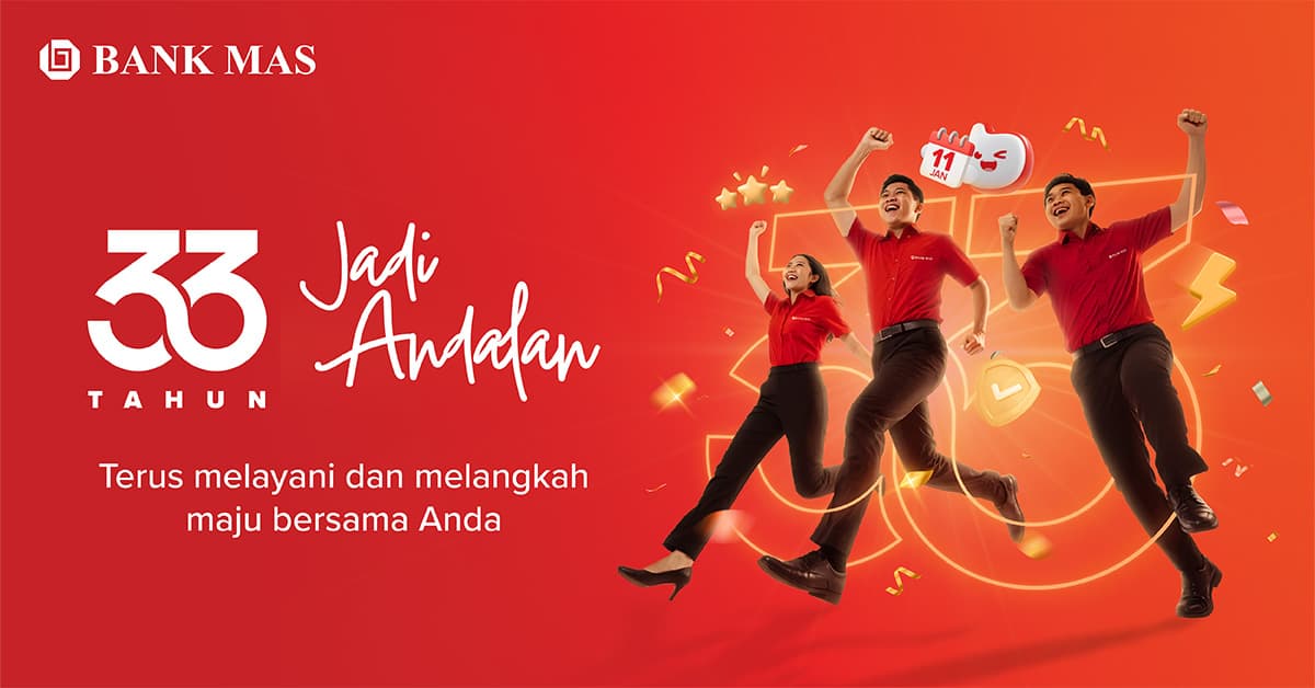 Beroperasi selama 33 tahun, Bank MAS Berkomitmen Terus #JadiAndalan bagi Nasabah