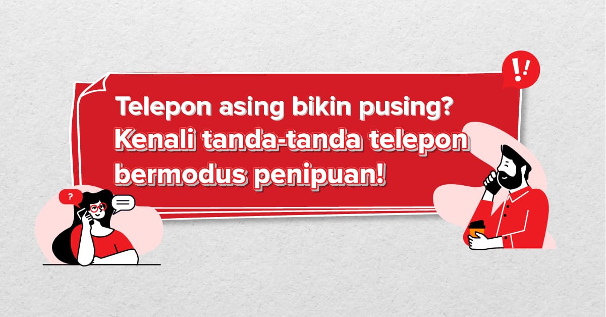 5 Ciri Modus Penipuan Lewat Telepon yang Harus Kamu Tahu