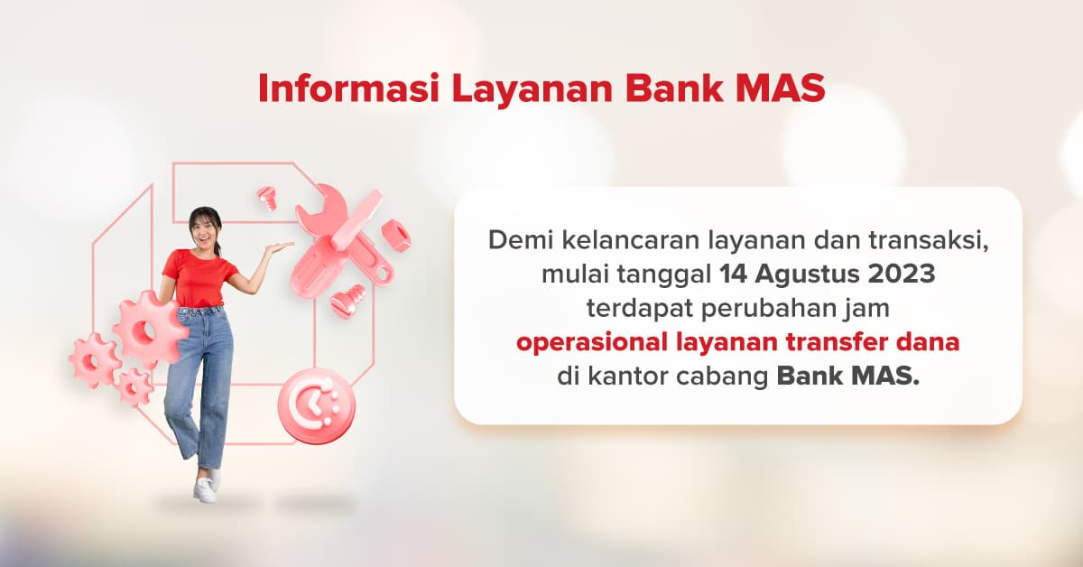Informasi Perubahan Jam Operasional Layanan Transfer Dana di Kantor Cabang Bank MAS